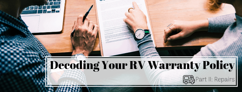 Decoding your RV Warranty Policy (Part II: Repairs)