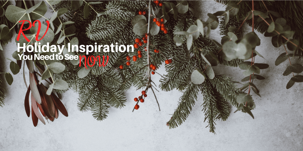 RV Holiday Inspiration You Need To See Now