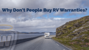 Why Don't People Buy RV Warranties?