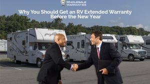 Why You Should Get an RV Warranty Before the New Year