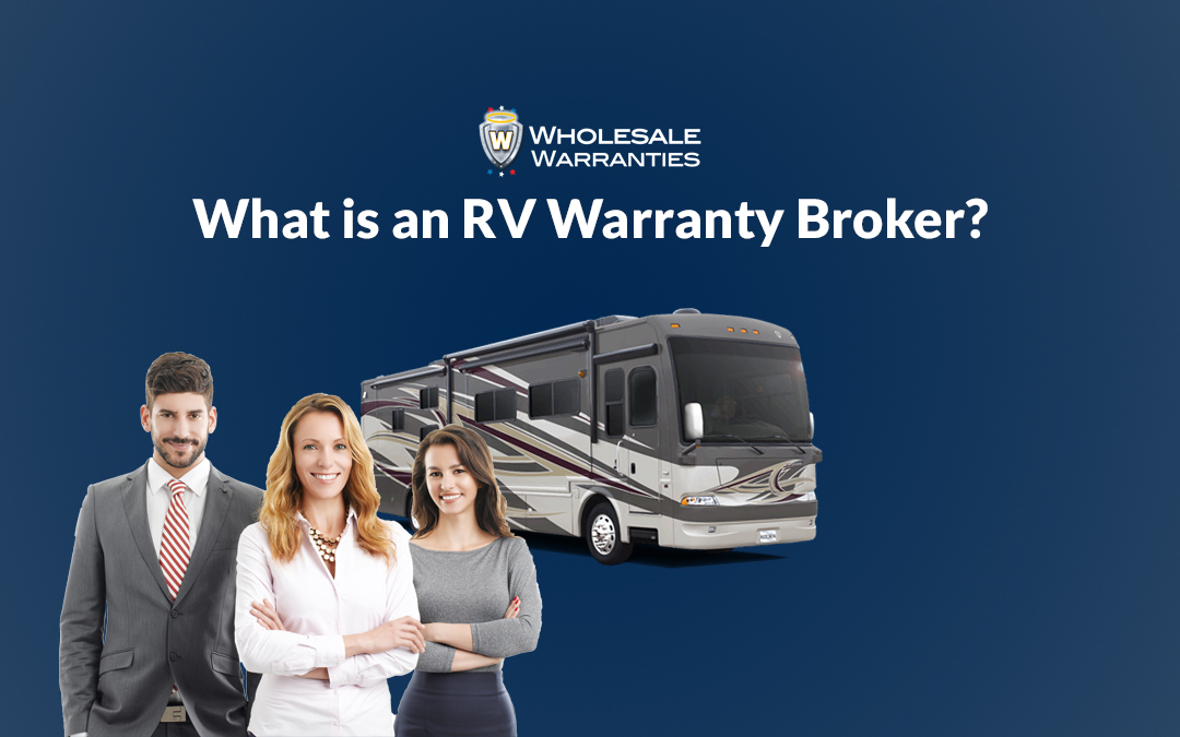 What is an RV Warranty Broker?