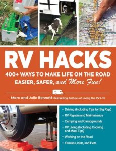RV Hacks: 400+ Ways to Make Life on the Road Easier, Safer, and More Fun 