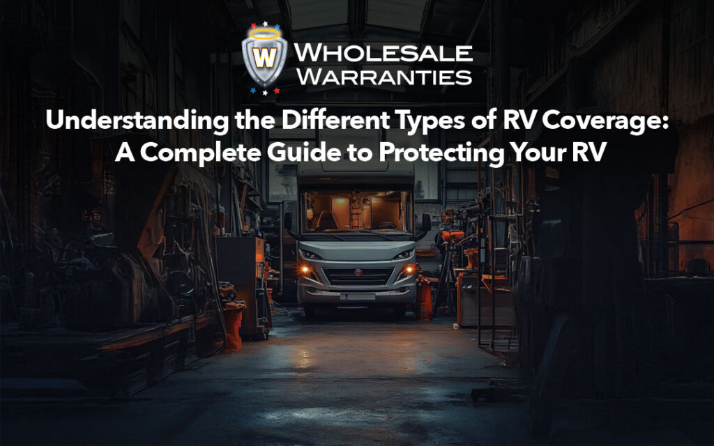 Image of a motorhome with text that says: "Understanding different types of RV coverage"